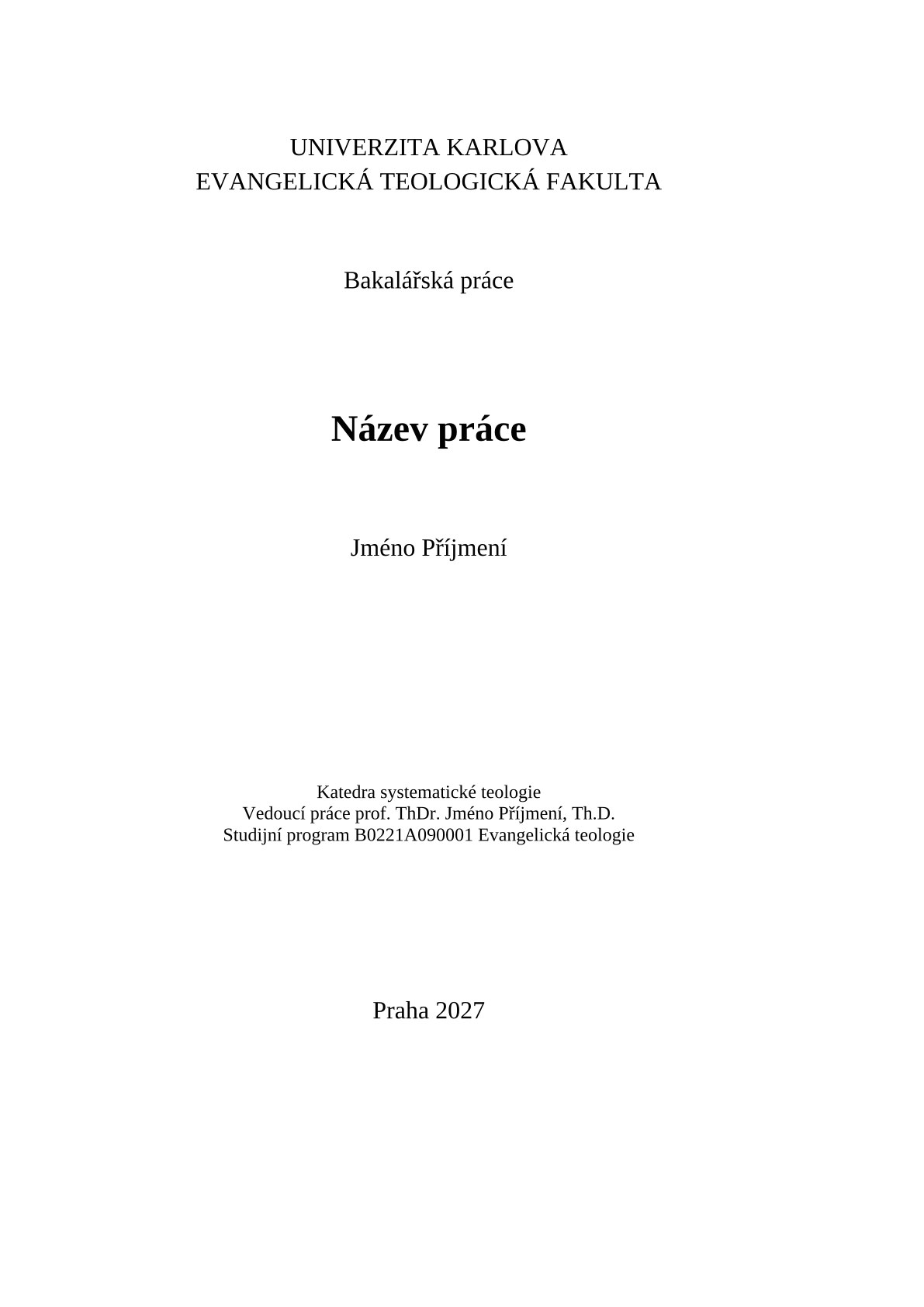 Strana 1 ukázkového dokumentu v šabloně Závěrečná práce Evangelické teologické fakulty Univerzity Karlovy