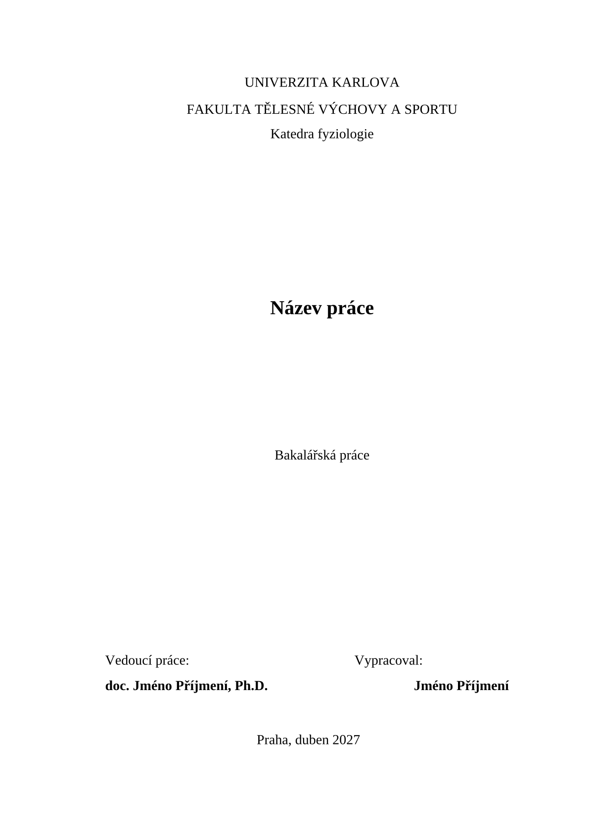 Strana 1 ukázkového dokumentu v šabloně Závěrečná práce Fakulty tělesné výchovy a sportu Univerzity Karlovy
