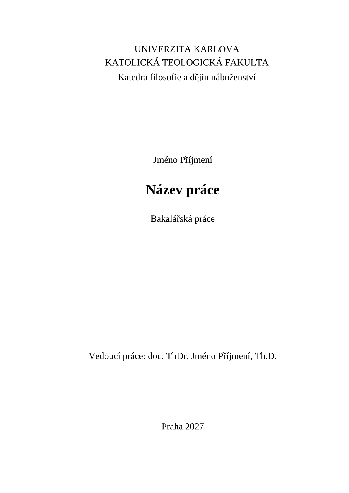 Strana 1 ukázkového dokumentu v šabloně Závěrečná práce Katolické teologické fakulty Univerzity Karlovy