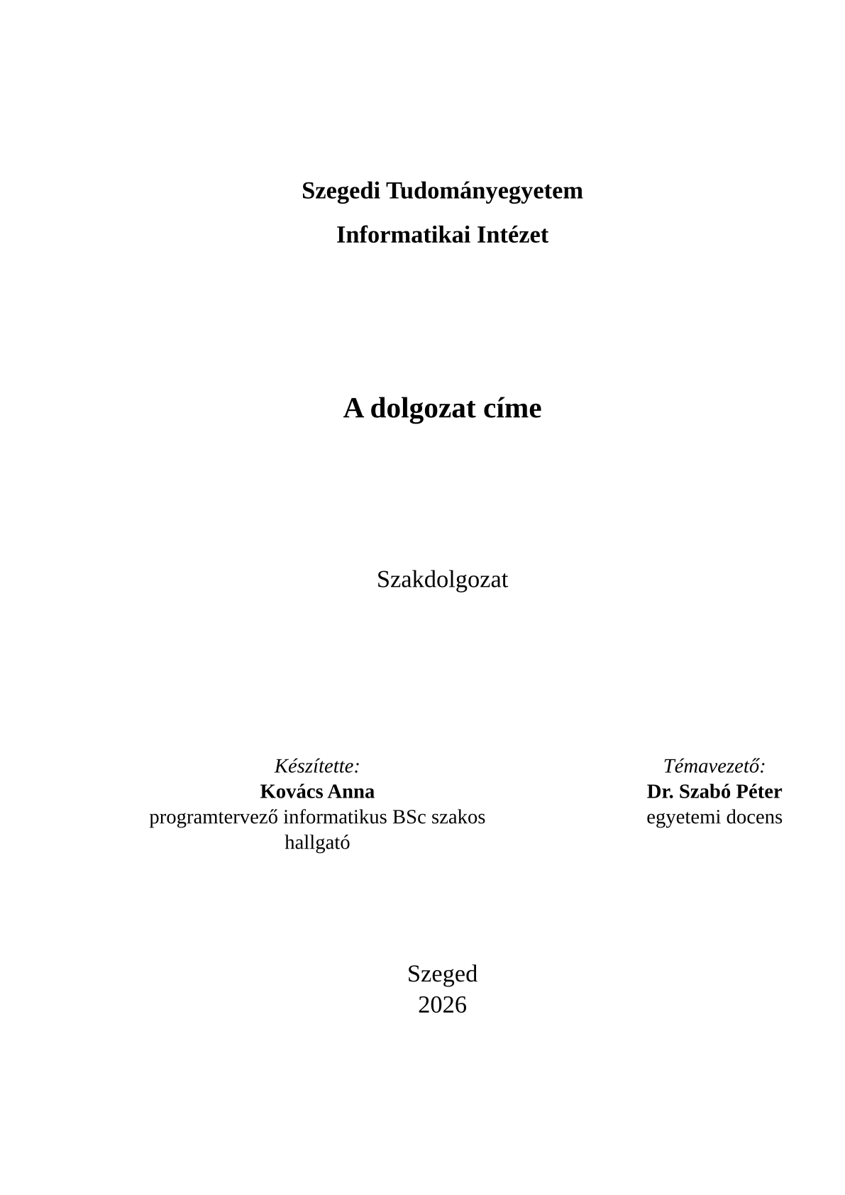 Strana 1 ukázkového dokumentu v šabloně Závěrečná práce Informatického institutu SZTE